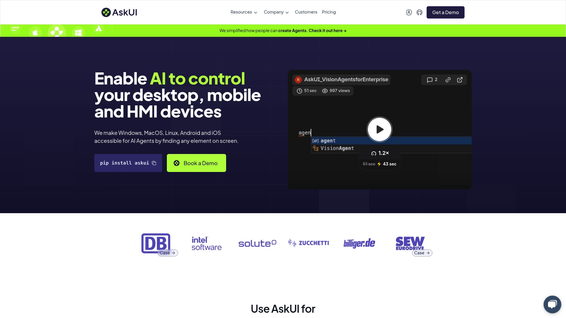 <h2>UI automation tool that executes actions visually across any application.</h2><hr><h3><strong>1. Overview</strong></h3><p>AskUI is a no-code automation tool that uses computer vision to interact with and automate any user interface like a human would. Unlike traditional RPA systems that rely on element IDs or APIs, AskUI visually understands the screen and executes tasks — even on canvas-based or image-only UIs. It's ideal for developers, testers, and operations teams looking to automate workflows across diverse environments where conventional automation fails.</p><hr><h3><strong>2. Key Features</strong></h3><ul><li><p><strong>Visual UI automation</strong>: Perform actions based on what is seen on screen, not on code or selectors.</p></li><li><p><strong>Cross-platform execution</strong>: Automate tasks on desktop apps, web pages, or virtual environments.</p></li><li><p><strong>AskUI CLI &amp; SDK</strong>: Use CLI or TypeScript SDK for advanced automation scripting.</p></li><li><p><strong>AI object detection</strong>: Identify UI elements like buttons, text, inputs, and icons via computer vision.</p></li><li><p><strong>Multi-language support</strong>: Automate in any language or localization setting.</p></li><li><p><strong>Flexible task scheduling</strong>: Trigger workflows manually, via API, or through schedulers.</p></li><li><p><strong>Cloud and on-prem options</strong>: Run tasks securely in the cloud or in your own infrastructure.</p></li><li><p><strong>No-code editor</strong>: Create workflows through a visual interface, ideal for non-developers.</p></li><li><p><strong>Collaboration-ready</strong>: Share and manage automation projects across teams.</p></li><li><p><strong>Real-user simulation</strong>: Mimic mouse, keyboard, and interaction events as a real user would.</p></li></ul><hr><h3><strong>3. Type / Platform / Pricing / Integrations</strong></h3><ul><li><p><strong>Type:</strong><br><code>Workflow Boosters</code>, <code>Accessibility</code>, <code>Automation</code><br>AskUI supports automation across any UI by simulating human-like interactions, ideal for inaccessible or legacy systems.</p></li><li><p><strong>Platform:</strong><br><code>Web</code>, <code>Windows</code>, <code>macOS</code><br>Available via web dashboard and installable agents on desktop environments for automation tasks.</p></li><li><p><strong>Pricing:</strong><br>• <strong>Free Plan</strong> – $0/month: basic automation, limited executions<br>• <strong>Starter Plan</strong> – $49/month: expanded limits, API access, CLI<br>• <strong>Pro Plan</strong> – $249/month: full SDK access, priority support<br>• <strong>Enterprise Plan</strong> – custom pricing: on-premise, team roles, SLA<br>✅ <strong>Free Plan available</strong>, <strong>Free Trial</strong> available on Pro</p></li><li><p><strong>Integrations:</strong><br>• <strong>Automation</strong>: CLI, TypeScript SDK<br>• <strong>API Available</strong><br>• <strong>Productivity &amp; Collaboration</strong>: Slack (via workflows)<br>• <strong>Dev &amp; Ops</strong>: GitHub, Docker (deployment)</p></li></ul><hr><h3><strong>4. Best For</strong></h3><ul><li><p>QA engineers testing UI workflows on hard-to-access interfaces</p></li><li><p>Ops teams automating desktop or hybrid app routines</p></li><li><p>Developers needing vision-based automation for diverse systems</p></li><li><p>Teams replacing legacy RPA tools with visual-first solutions</p></li></ul><hr>